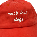 Must Love Dogs Cap